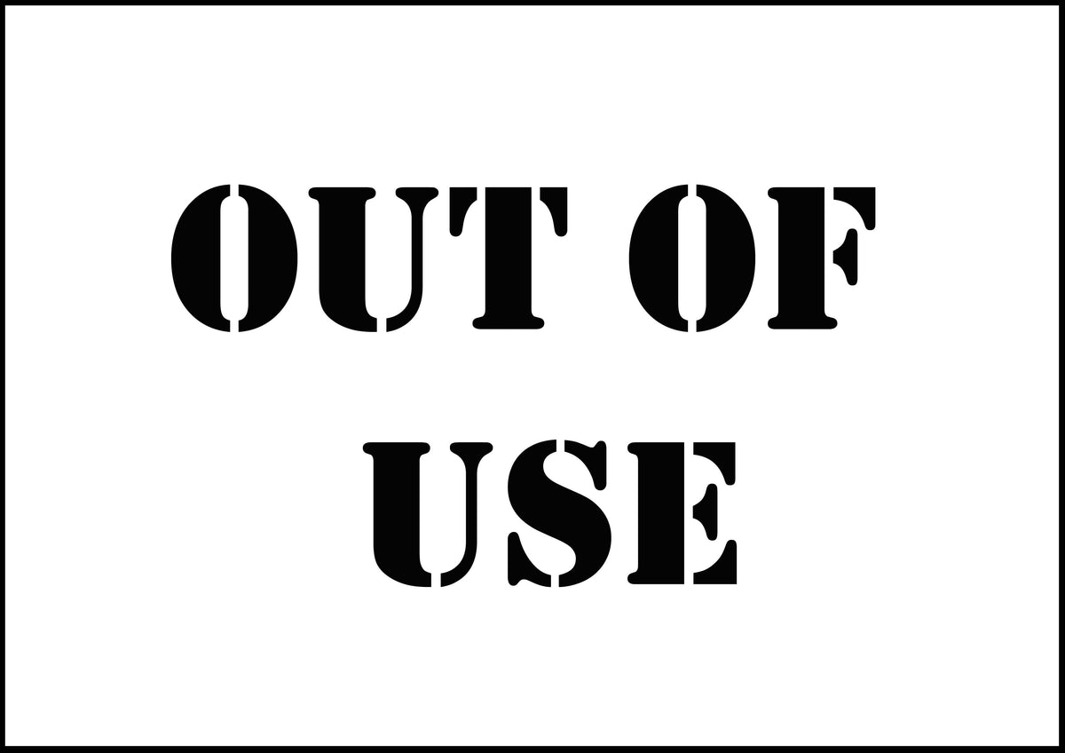 Out of Use Sign Stencils – Personalised Stencils